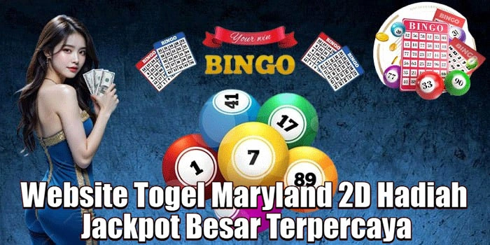 Website Togel Maryland 2D Hadiah Jackpot Besar Terpercaya